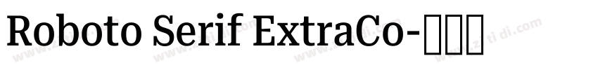 Roboto Serif ExtraCo字体转换